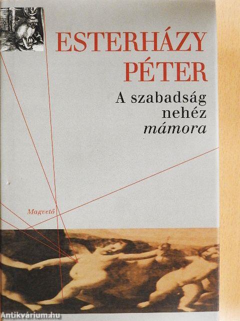 A szabadság nehéz mámora