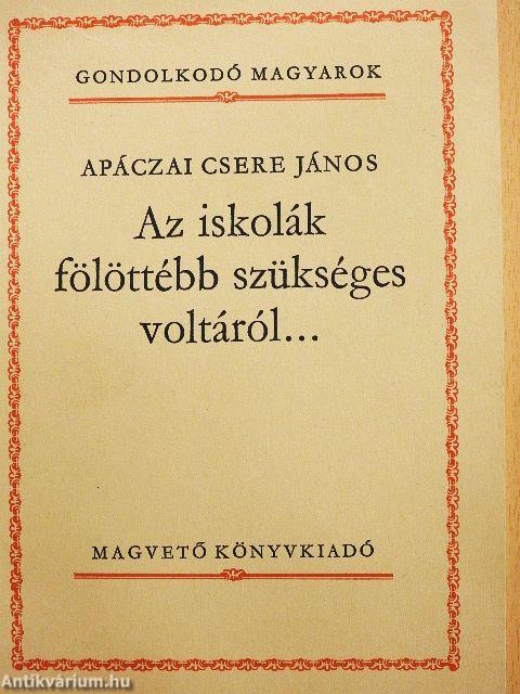 Az iskolák fölöttébb szükséges voltáról...