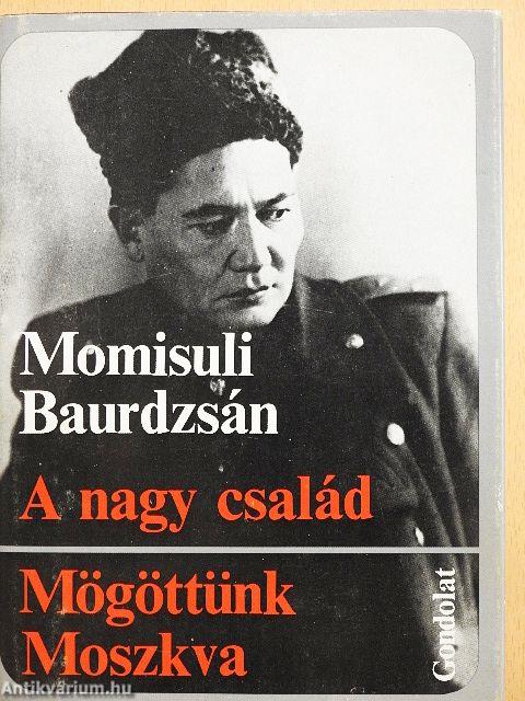 A nagy család/Mögöttünk Moszkva