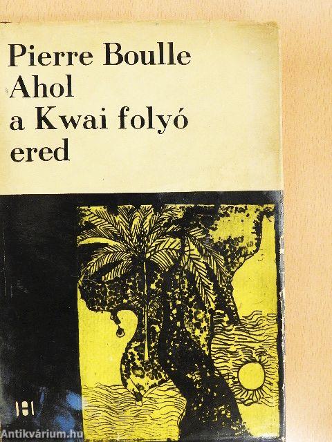 Ahol a Kwai folyó ered