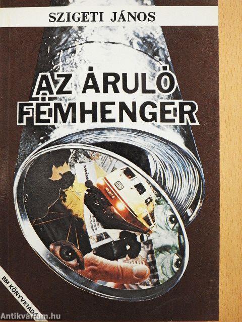 Az áruló fémhenger
