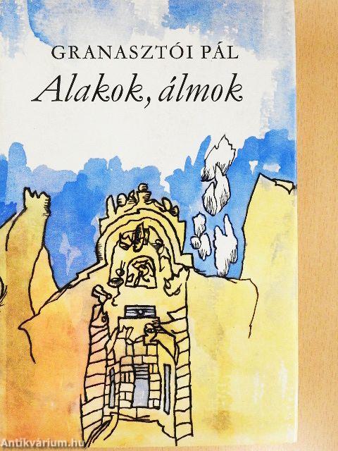 Alakok, álmok