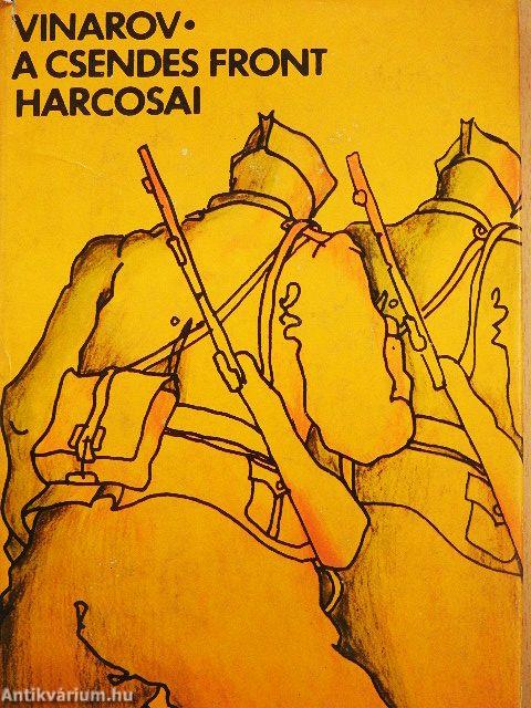 A csendes front harcosai