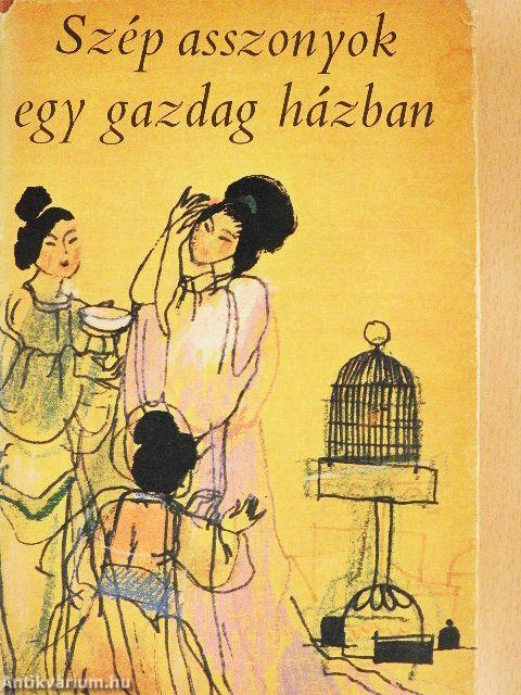 Szép asszonyok egy gazdag házban (Csin Ping Mej) I-II.