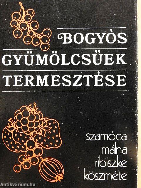 Bogyós gyümölcsűek termesztése
