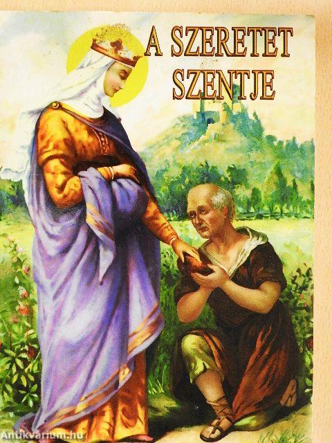 A szeretet szentje