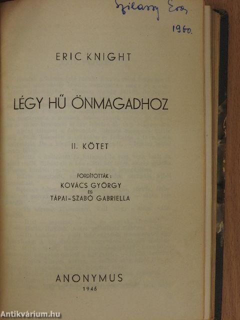 Légy hű önmagadhoz I-II.
