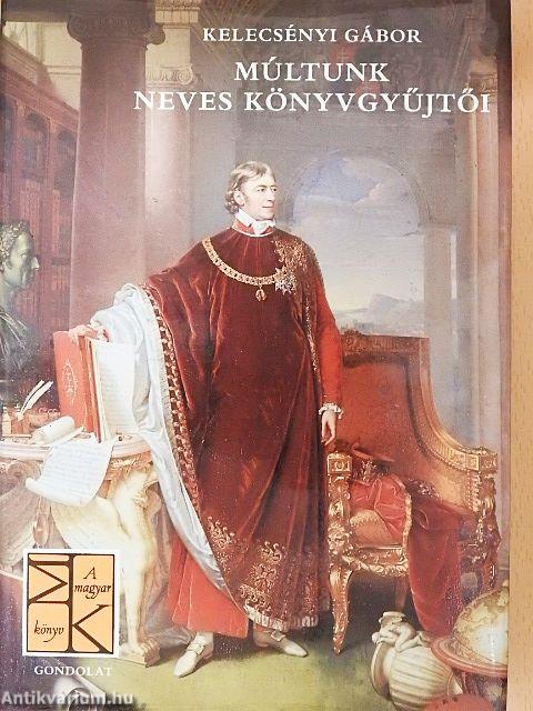 Múltunk neves könyvgyűjtői
