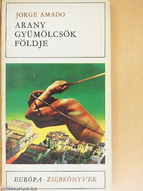 Arany gyümölcsök földje