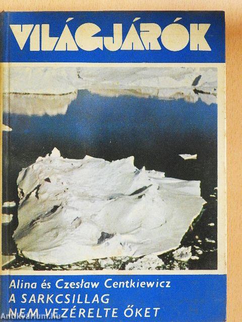 A Sarkcsillag nem vezérelte őket