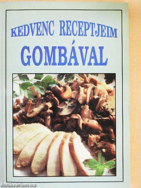 Kedvenc receptjeim gombával