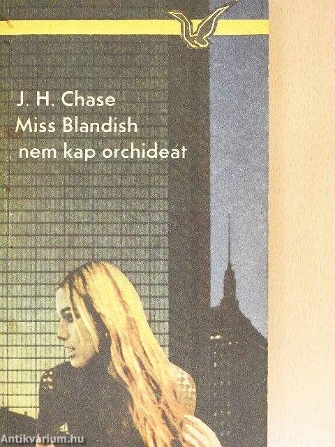 Miss Blandish nem kap orchideát