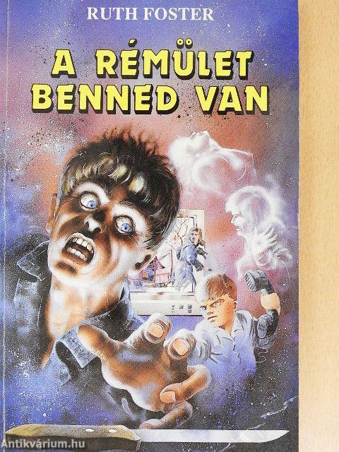 A rémület benned van