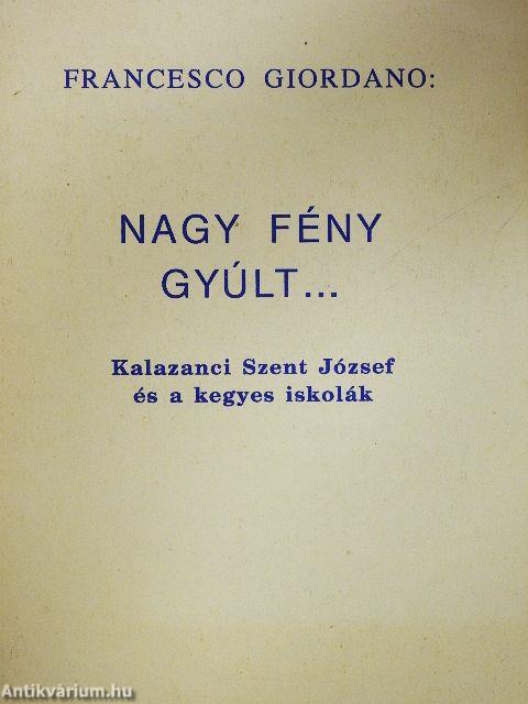 Nagy fény gyúlt...