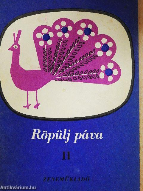 Röpülj páva II.
