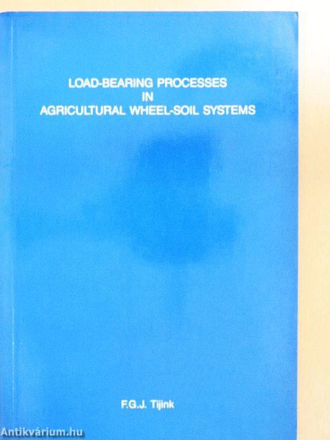 Load-Bearing Processes in Agricultural Wheel-Soil Systems