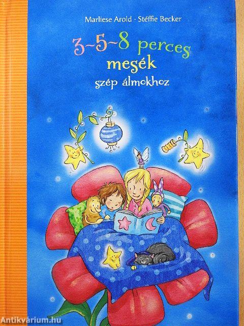 3-5-8 perces mesék - szép álmokhoz