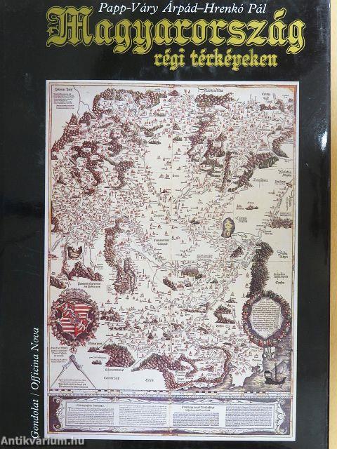 Magyarország régi térképeken