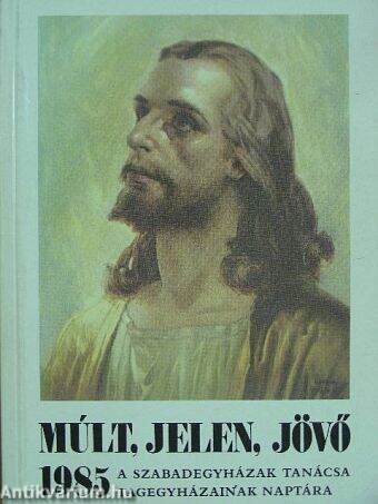 Múlt, Jelen, Jövő 1985