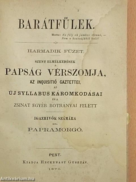 Barátfülek I./Barátfülek III.