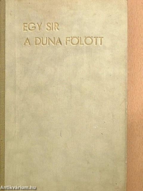 Egy sir a Duna fölött