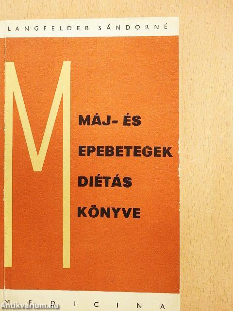 Máj- és epebetegek diétáskönyve