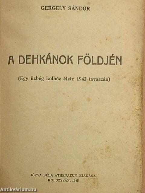 A dehkánok földjén