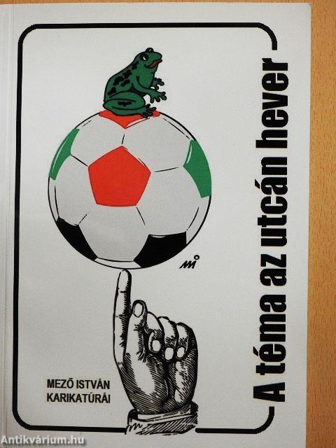 A téma az utcán hever