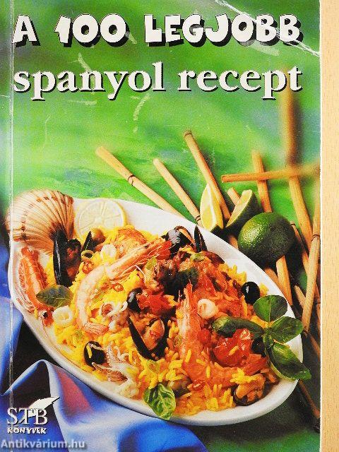A 100 legjobb spanyol recept