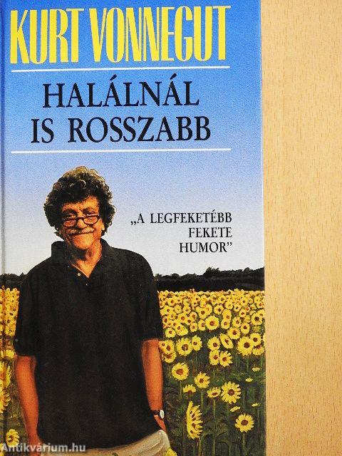 Halálnál is rosszabb