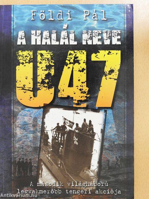 A halál neve U47