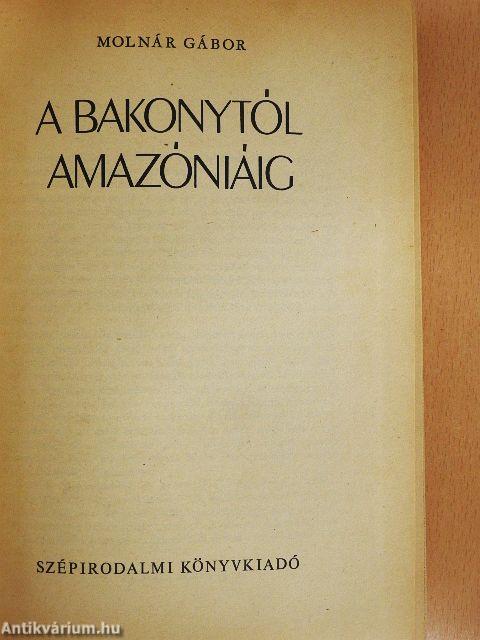 A Bakonytól Amazóniáig