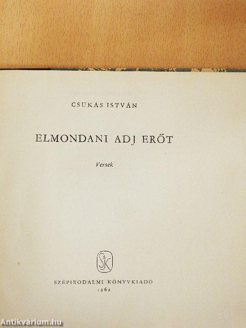 Elmondani adj erőt