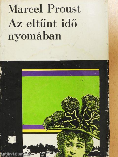 Az eltűnt idő nyomában I.