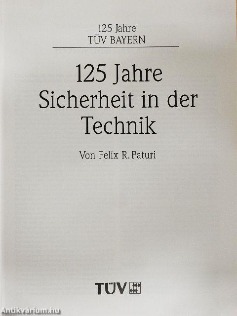 125 Jahre Sicherheit in der Technik
