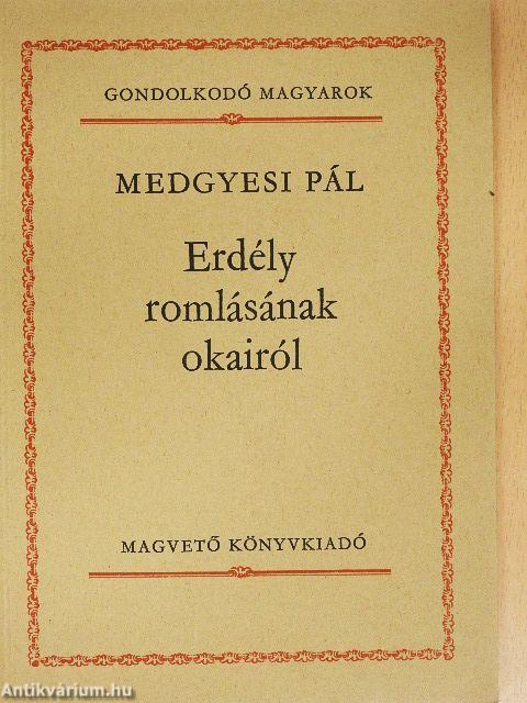 Erdély romlásának okairól