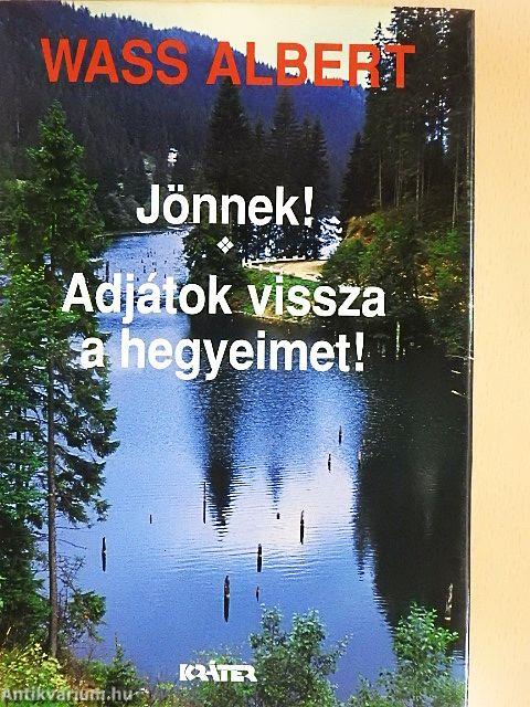 Jönnek!/Adjátok vissza a hegyeimet!