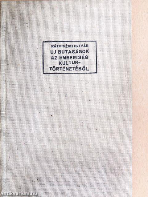 Új butaságok az emberiség kultúrtörténetéből