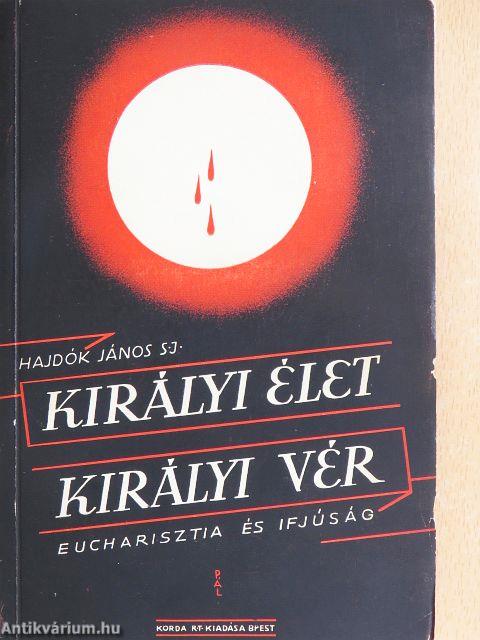 Királyi élet királyi vér