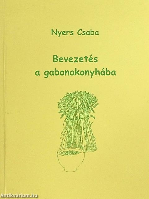 Bevezetés a gabonakonyhába