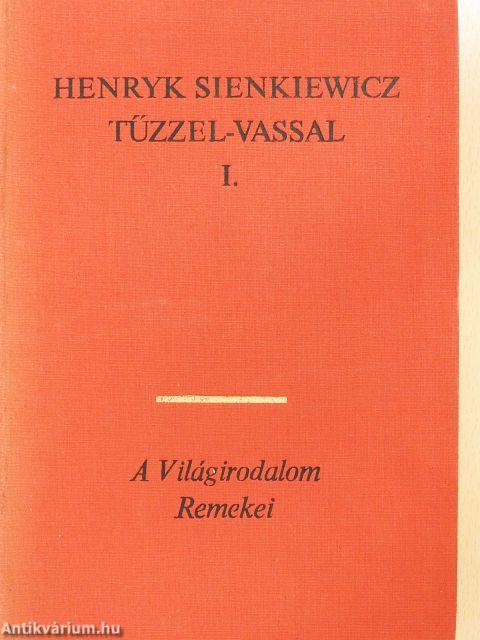 Tűzzel-vassal I-II.