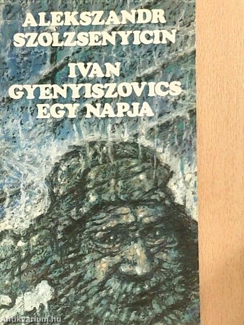 Ivan Gyenyiszovics egy napja