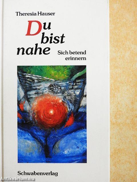 Du bist nahe