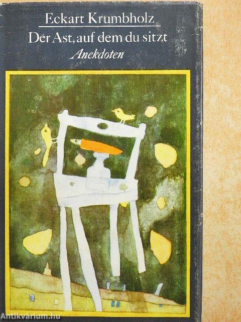 Der Ast, auf dem du sitzt