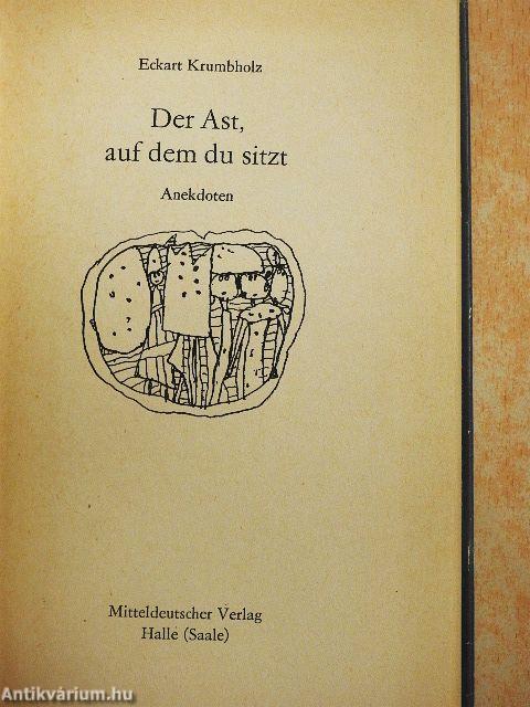 Der Ast, auf dem du sitzt