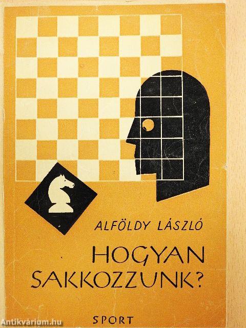 Hogyan sakkozzunk?