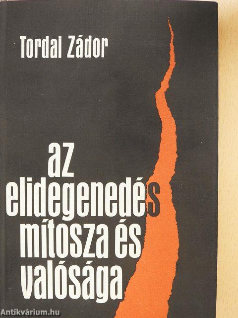 Az elidegenedés mítosza és valósága