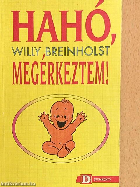 Hahó, megérkeztem!