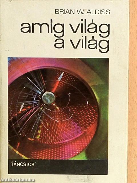 Amíg világ a világ