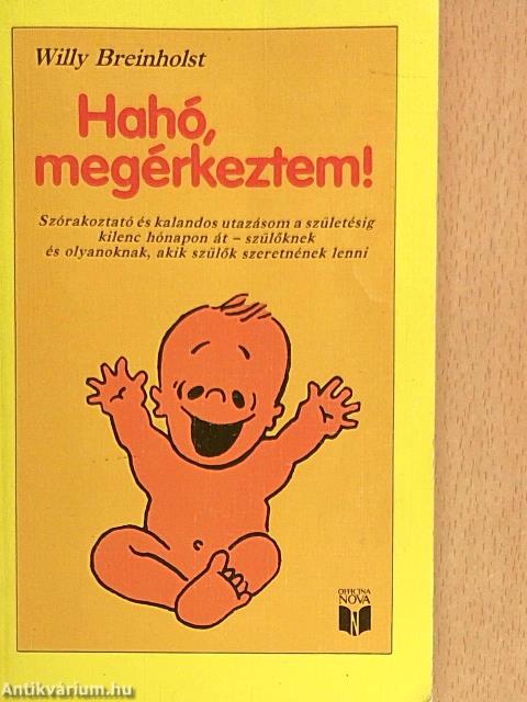 Hahó, megérkeztem!